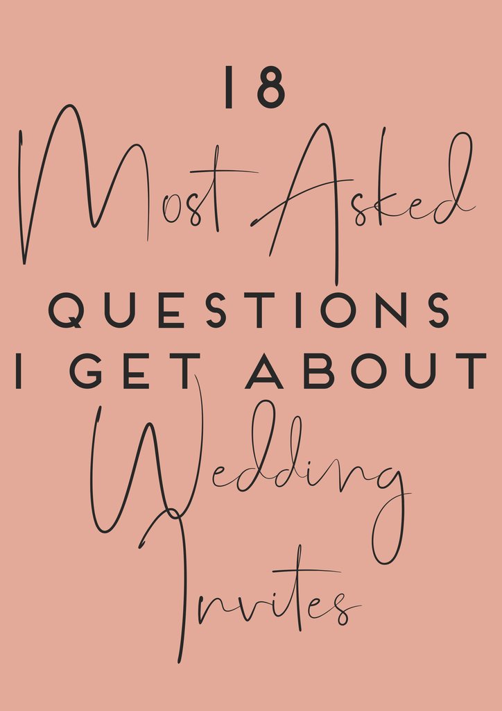 18 Most Asked Questions I Get About Wedding Invites
